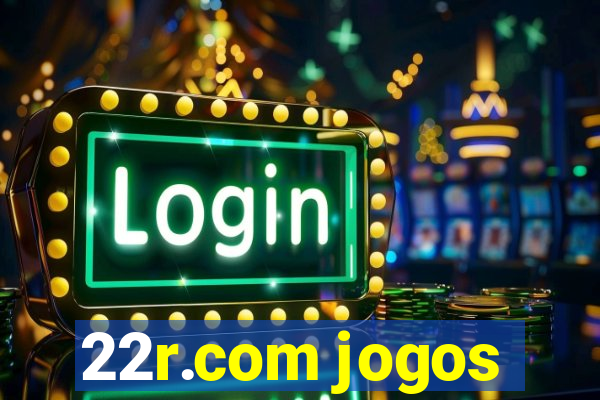 22r.com jogos